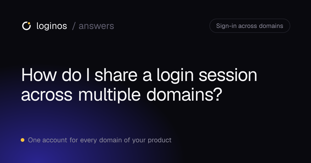 How to share a login session across multiple domains | loginos